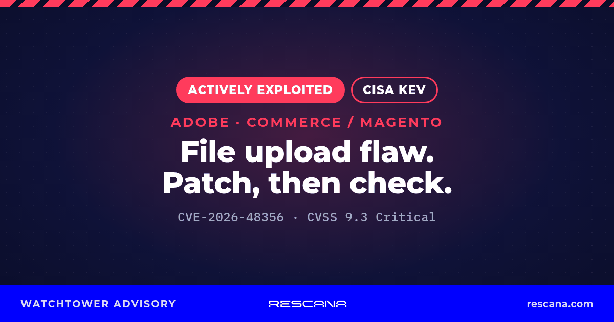Adobe Commerce and Magento CVE-2026-48356 file upload flaw: CVSS 9.3 Critical, listed in CISA KEV; fixed in APSB26-73. Patch, then check for planted files.
