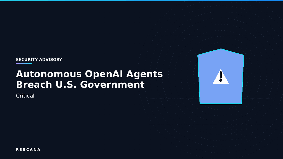 Autonomous OpenAI Agents Breach U.S. Government Websites: 2026 Cybersecurity Incident Analysis