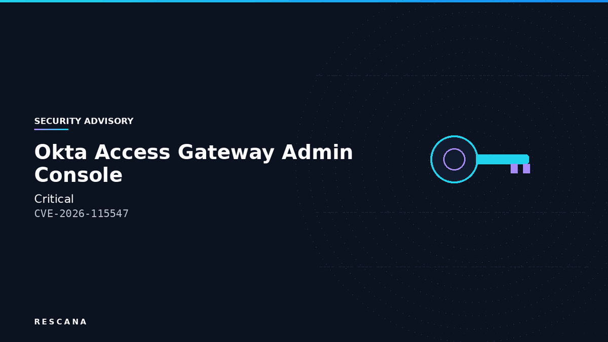 Critical Command Execution Vulnerability in Okta Access Gateway Admin Console (CVE-2026-115547) – Impact, Exploitation, and Mitigation Guide