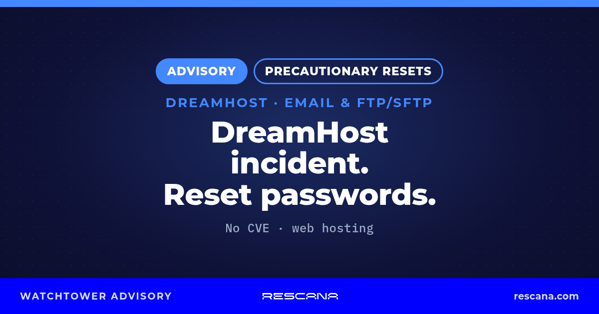 Rescana advisory card: DreamHost incident; some email and FTP/SFTP passwords reset as a precaution; no CVE.