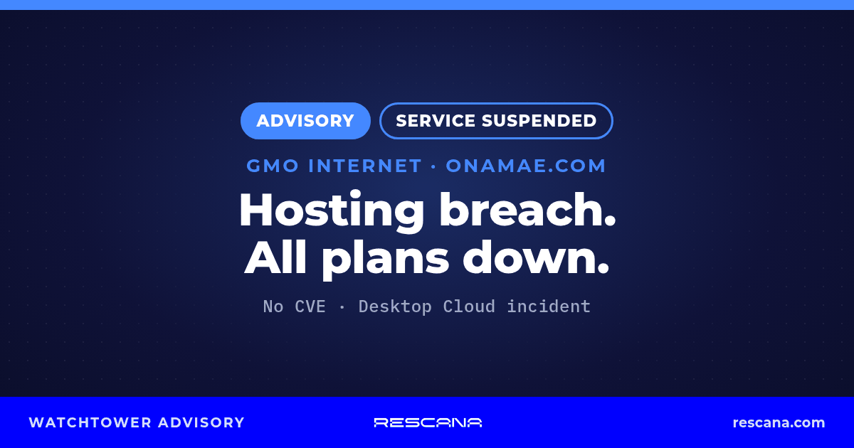 GMO Internet Onamae.com Desktop Cloud breach: malicious programs found on customer servers; all plans shut down while GMO investigates.