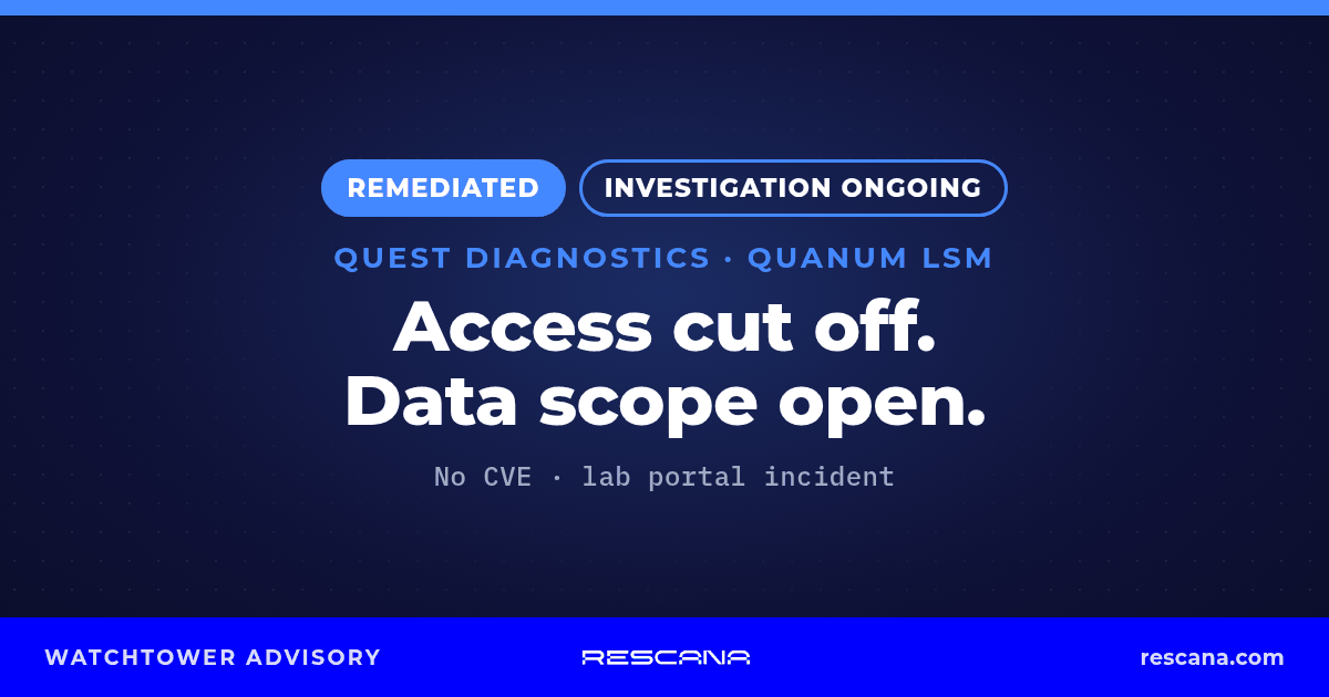 Quest Diagnostics Quanum LSM incident: Quest says access was cut off and the system restored; the patient-data scope is still under investigation.