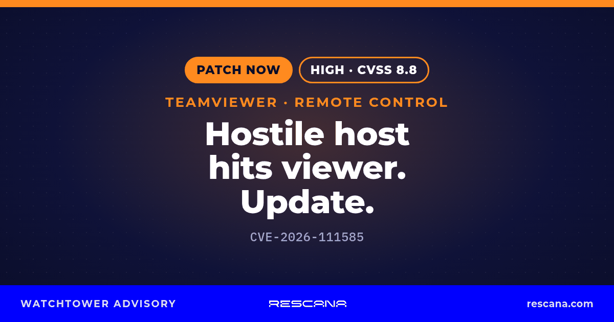 TeamViewer CVE-2026-111585: CVSS 8.8 High integer overflow lets a malicious host crash or run code on the viewer; not in KEV; fixed in 15.83. Patch now.