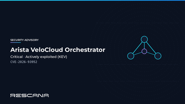 Active Exploitation Alert: Arista VeloCloud Orchestrator Unauthenticated Privileged Access (CVE-2026-93952) Added to CISA KEV — CVSS 10.0 Control-Plane Risk to Managed Edges