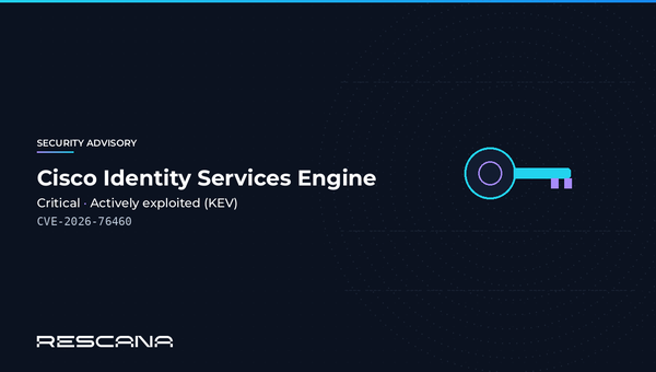 Active Exploitation Alert: Cisco Identity Services Engine Authentication Bypass (CVE-2026-76460) Added to CISA KEV — Unauthenticated API Bypass to Root on ISE