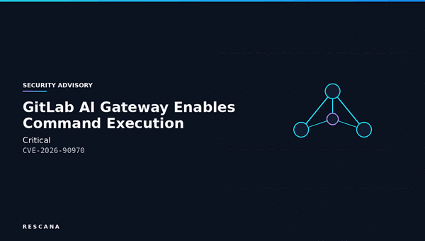 CVE-2026-90970: Critical GitLab AI Gateway Vulnerability Enables Command Execution on Self-Hosted Deployments