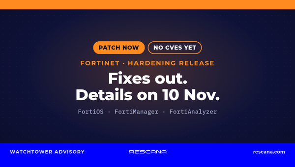 Fortinet Security Hardening Release: Upgrade FortiOS, FortiManager and FortiAnalyzer Now, Advisories Due 10 November