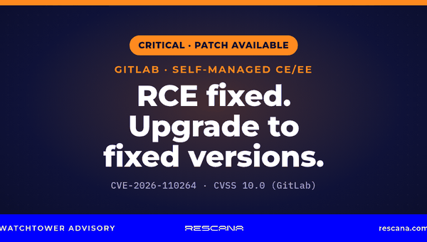 GitLab CVE-2026-110264: Critical Unauthenticated RCE in Self-Managed GitLab CE/EE. Upgrade to the Fixed Versions Now