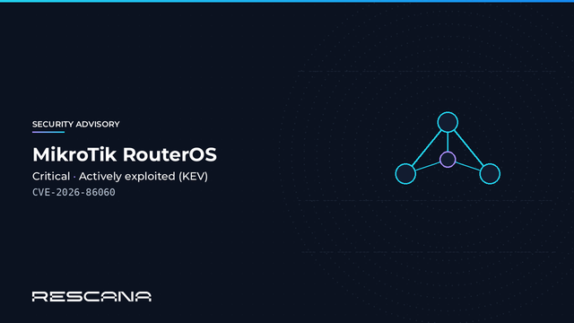 Active Exploitation Alert: MikroTik RouterOS “MikroTrick” — CVE-2026-67277 / CVE-2026-86060 Added to CISA KEV